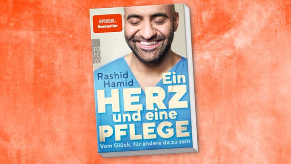 Zu sehen ist das Cover des Buchs "Ein Herz und eine Pflege. Vom Glück, für andere da zu sein" von Rashid Hamid, erschienen im Rowohlt Verlag. © Rowohlt Verlag 