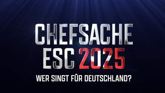 Schriftzug Eurovision Song Contest und Chefsache ESC 2025 - Wer singt für Deutschland? © NDR/RTL/Raab Entertainment 