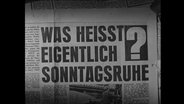 Schlagzeile: Was heißt eigentlich Sonntagsruhe?  