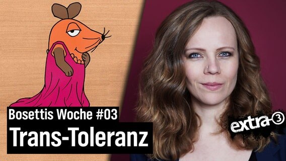 Bosettis Woche Teil 3: Trans-Toleranz  