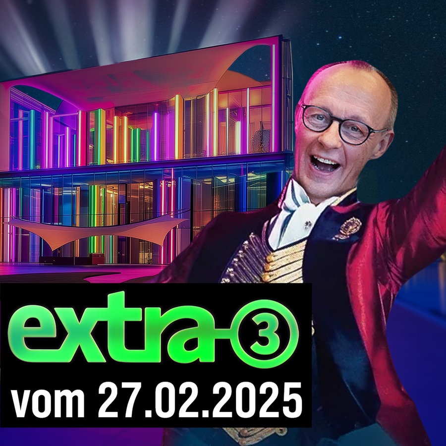 Extra 3 vom 27.02.2025 im Ersten