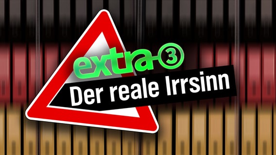 extra 3 - der reale Irrsinn © NDR 