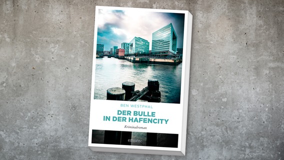 Zu sehen ist das Cover des Kriminalromans "Der Bulle in der Hafencity" von Ben Westphal, erschienen im Emons Verlag. © Emons Verlag 