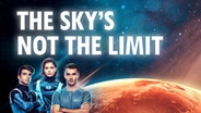 Schriftzug THE SKY'S NOT THE LIMIT vor dem Mars im Weltall © Sklan&Ka/NDR 