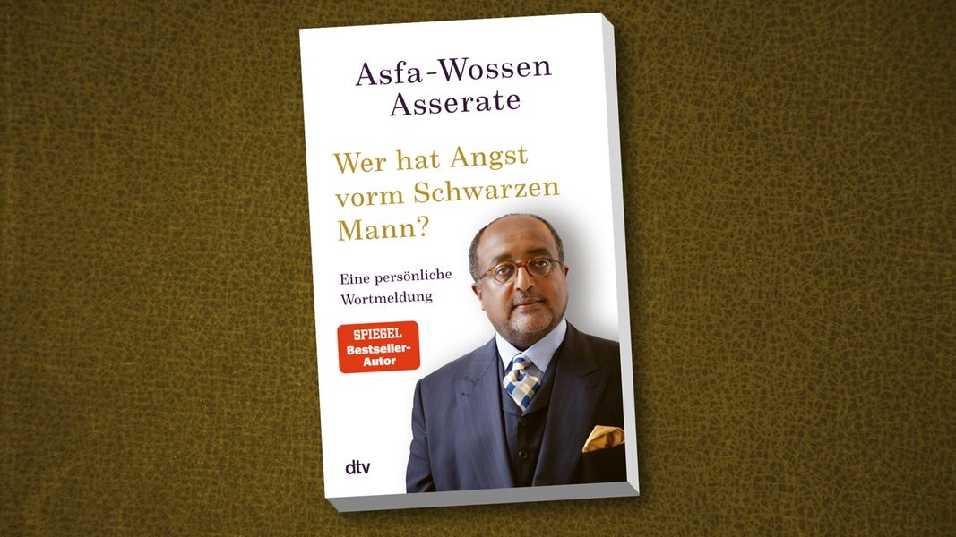 Asfa Wossen Asserate Uber Sein Buch Wer Hat Angst Vorm Schwarzen Mann Ndr De Kultur