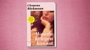 Cover Clemens Böckmann, "Was du kriegen kannst“ © Hanser 