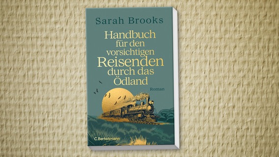Cover: Sarah Brooks, "Handbuch für den vorsichtigen Reisenden durch das Ödland" © C. Bertelsmann Verlag 