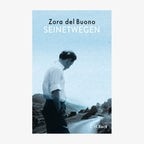 Cover: Zora del Buono, "Seinetwegen“ © C.H. Beck 