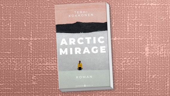 Buch-Cover: Terhi Kokkonen, "Arctic mirage“ © Hansa Verlag Berlin 