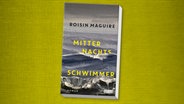 Cover: Roisin Maguire, "Mitternachtsschwimmer" © Dumont Verlag 