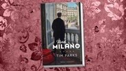 Buch-Cover: Tim Parks - Hotel Milano © Antje Kunstmann Verlag 