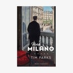 Buch-Cover: Tim Parks - Hotel Milano © Antje Kunstmann Verlag 