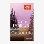 Cover: Julia Phillips, "Cascadia“ © hanserblau 