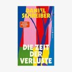 Buch-Cover: Daniel Schreiber - Die Zeit der Verluste © Hanser Verlag 