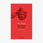 Buch-Cover: Aleš Šteger - Das Lachen der Götter © Wallstein Verlag 