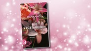 Han Kang: "Die Vegetarierin" (Buchcover) © Aufbau Verlag 