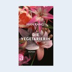 Han Kang: "Die Vegetarierin" (Buchcover) © Aufbau Verlag 