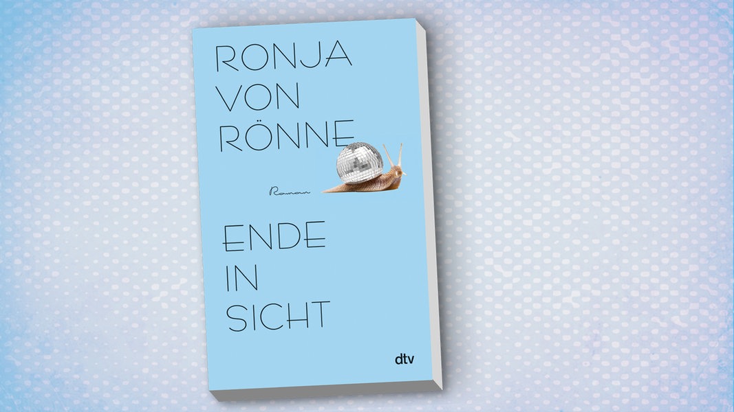 "Ende In Sicht" - Einfühlsamer Roman Von Ronja Von Rönne | NDR.de ...