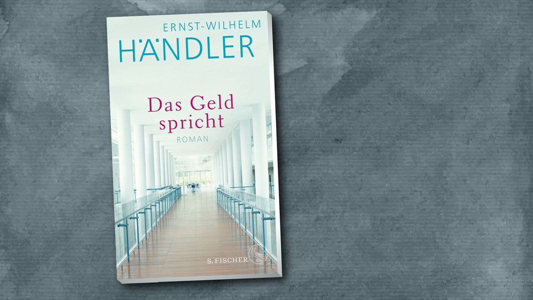 "Das Geld spricht" Roman von ErnstWilhelm Händler NDR