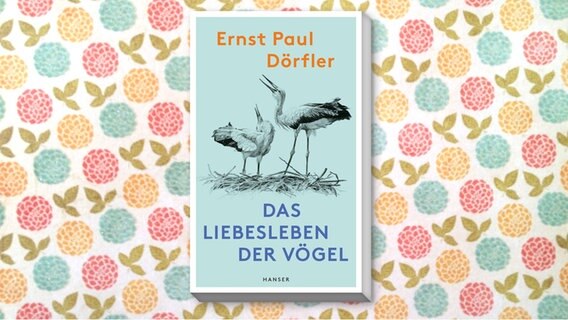 Cover des Buchs "Das Liebesleben der Vögel" © Hanser Literaturverlag 