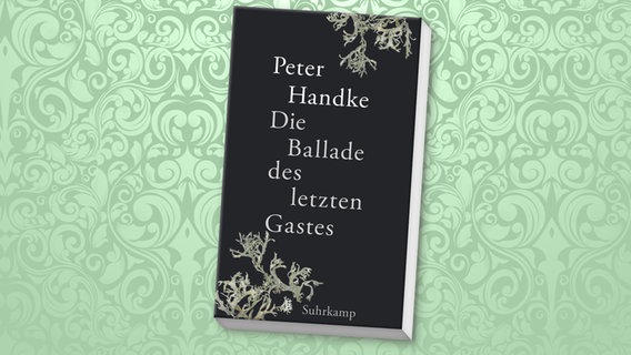 Buchcover: Peter Handke: "Die Ballade des letzten Gastes" © Suhrkamp 