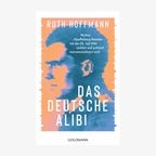 Das Cover des Buches "Das deutsche Alibi" © Goldmann 