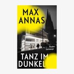 Cover: Krimi des Monats: Max Annas, Tanz im Dunkel“ © Suhrkamp 