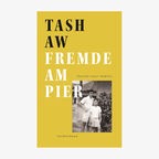 Buchcover: Tash Aw, "Fremde am Pier” © Luchterhand 