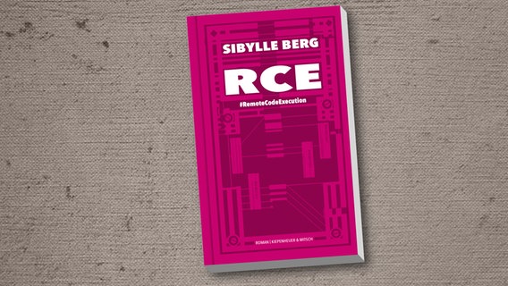 Buchcover: Sibylle Berg - RCE. #RemoteCodeExecution © Kiepenheuer & Witsch Verlag 