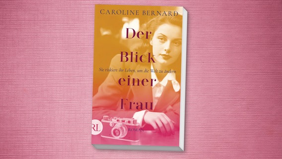 Cover: Caroline Bernard, „Der Blick einer Frau“ © Rütten & Loening 