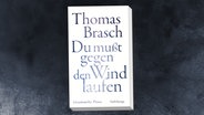 Cover: Thomas Brasch, „Du musst gegen den Wind laufen“ © Suhrkamp 