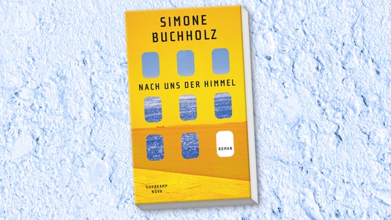 Buchcover: Simone Buchholz, "Nach uns der Himmel" © Suhrkamp Nova 