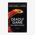 Cover Michael Caine, "Deadly game – Die Abrechnung“ © Limes 