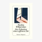 Buchcover: Sasha Filipenko, "Der Schatten einer offenen Tür“ © Diogenes 