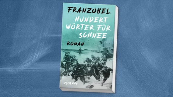 Cover: Franzobel, "Hundert Wörter für Schnee“ © Zsolnay 