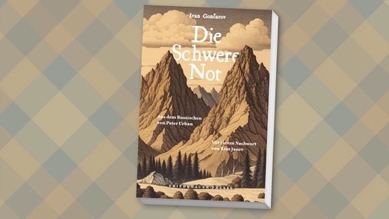 Buch-Cover: Ivan Gončarov, "Die Schwere Not“ © Friedenauer Presse 