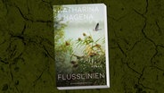 Cover: Katharina Hagena, "Flusslinien“ © Kiepenheuer & Witsch 