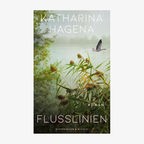 Cover: Katharina Hagena, "Flusslinien“ © Kiepenheuer & Witsch 