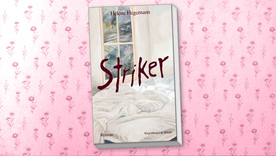 Cover:  Helene Hegemann, "Striker“ © Kiepenheuer & Witsch 