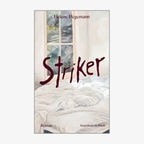 Cover:  Helene Hegemann, "Striker“ © Kiepenheuer & Witsch 