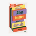 Buch-Cover: Paula Irmschler, "Alles immer wegen damals” © dtv 