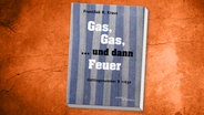 Buchcover: František R. Kraus, "Gas, Gas, … und dann Feuer" © Hentrich und Hentrich 