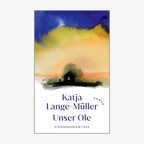 Buch-Cover: "Unser Ole" von Katja Lange-Müller © KiWi Verlag 