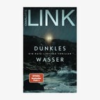 Cover: Charlotte Link, "Dunkles Wasser“ © Penguin 