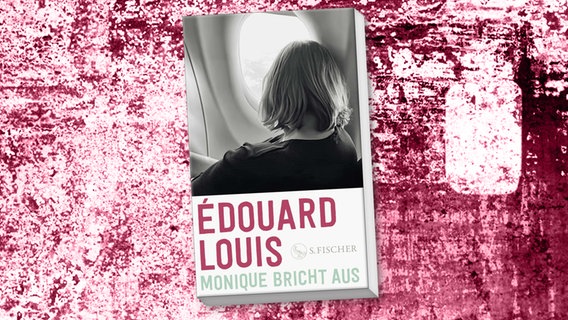 Buchcover: Edouard Louis, "Monique bricht aus" © Fischer 