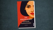 Buch-Cover: Sanam Mahloudji, "Die Perserinnen" © Piper 
