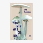 Buchcover: Una Mannion, "Sag mir, was ich bin“ © Steidl 