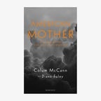 Cover: Colum McCann / Diane Foley,  "American Mother" © Rowohlt 