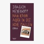 Buchcover: Joachim Meyerhoff, "Man kann auch in die Höhe fallen“ © Kiepenheuer & Witsch 