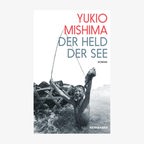 Cover Yukio Mishima, "Der Held der See“ © Kein&Aber 